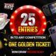 25 Entries + Golden ticket